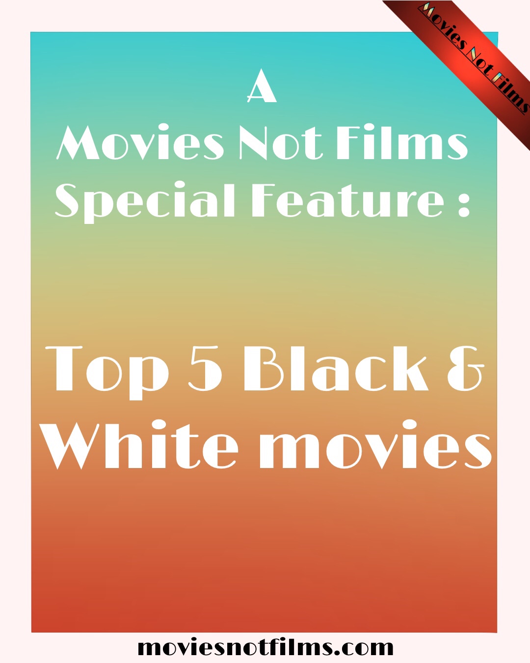 Top 5 Black & White Movies