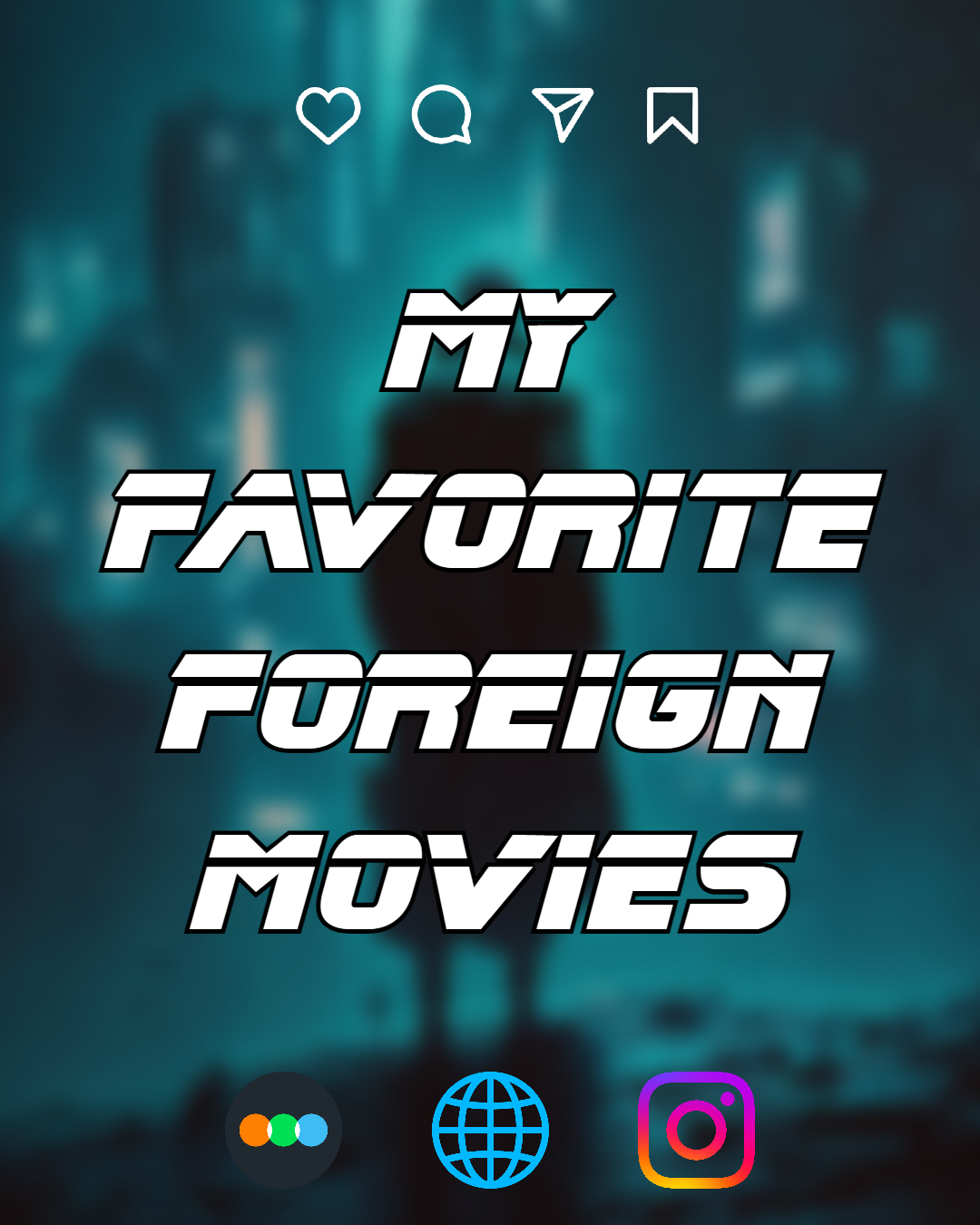 My Favorite Foreign Movies